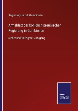 Amtsblatt der königlich preußischen Regierung in Gumbinnen