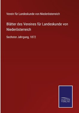 Blätter des Vereines für Landeskunde von Niederösterreich