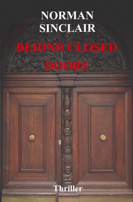 Behind Closed Doors