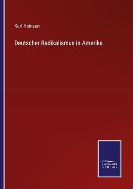 Deutscher Radikalismus in Amerika