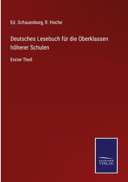 Deutsches Lesebuch für die Oberklassen höherer Schulen