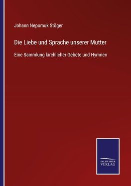 Die Liebe und Sprache unserer Mutter