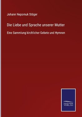 Die Liebe und Sprache unserer Mutter