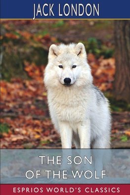 The Son of the Wolf (Esprios Classics)