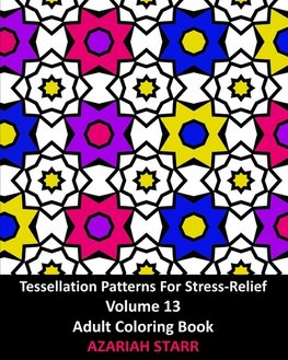 Tessellation Patterns For Stress-Relief Volume 13