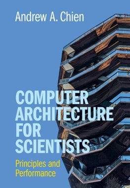 Computer Architecture for Scientists