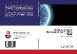 Teatr Anatoliq Vasil'ewa 1970-1980-h godow