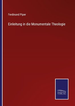 Einleitung in die Monumentale Theologie