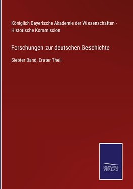 Forschungen zur deutschen Geschichte