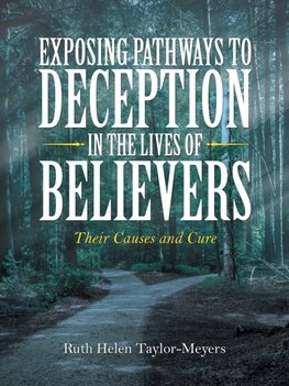 Exposing Pathways to Deception in the Lives of Believers