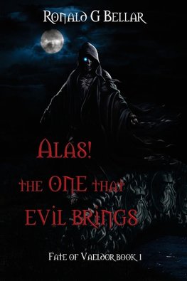 Alas! The One That Evil Brings