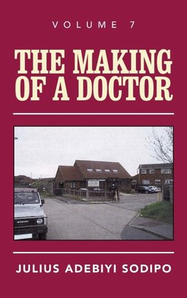 The Making of a Doctor