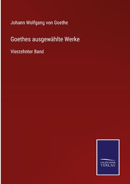 Goethes ausgewählte Werke