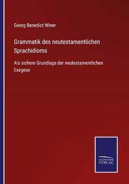 Grammatik des neutestamentlichen Sprachidioms