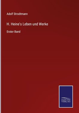 H. Heine's Leben und Werke