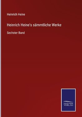 Heinrich Heine's sämmtliche Werke