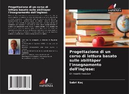 Progettazione di un corso di lettura basato sulle abilitàper l'insegnamento dell'inglese: