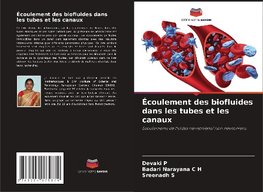 Écoulement des biofluides dans les tubes et les canaux