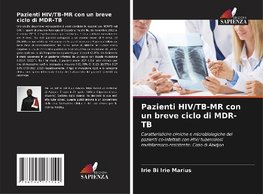 Pazienti HIV/TB-MR con un breve ciclo di MDR-TB