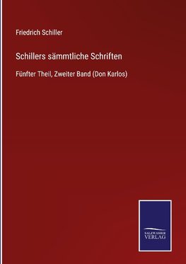 Schillers sämmtliche Schriften