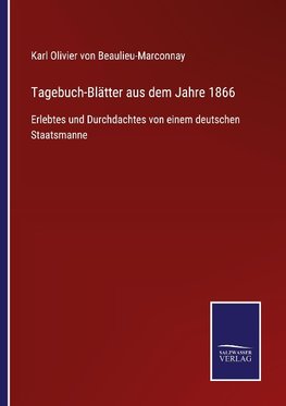 Tagebuch-Blätter aus dem Jahre 1866