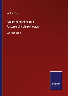 Volksthümliches aus Österreichisch-Schlesien