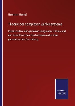 Theorie der complexen Zahlensysteme