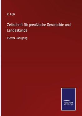 Zeitschrift für preußische Geschichte und Landeskunde