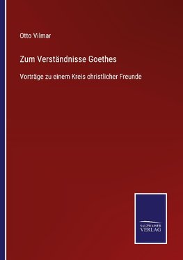 Zum Verständnisse Goethes