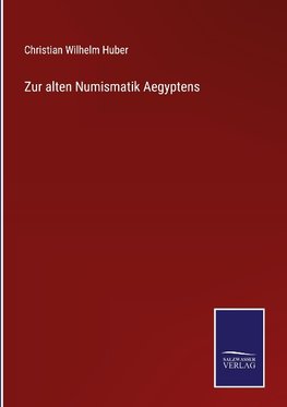 Zur alten Numismatik Aegyptens