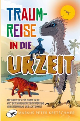 Traumreise in die Urzeit