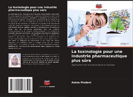 La toxinologie pour une industrie pharmaceutique plus sûre