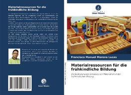 Materialressourcen für die frühkindliche Bildung