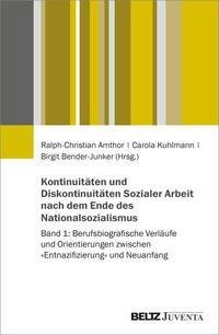 Kontinuitäten und Diskontinuitäten Sozialer Arbeit nach dem Ende des Nationalsozialismus