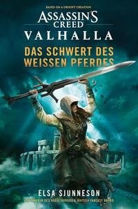 Assassin's Creed: Valhalla - Das Schwert des weißen Pferdes (Roman)