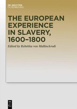 The European Experience in Slavery, 1600-1800