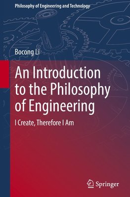 An Introduction to the Philosophy of Engineering