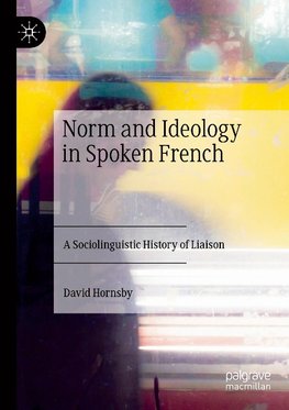 Norm and Ideology in Spoken French