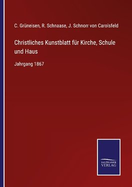 Christliches Kunstblatt für Kirche, Schule und Haus