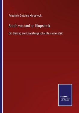 Briefe von und an Klopstock