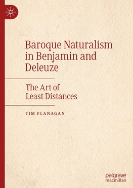 Baroque Naturalism in Benjamin and Deleuze