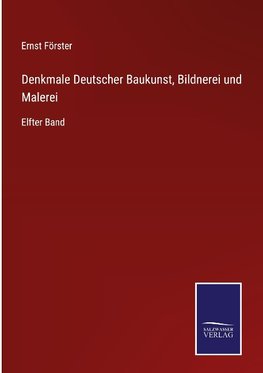 Denkmale Deutscher Baukunst, Bildnerei und Malerei