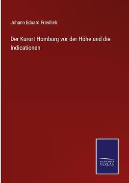 Der Kurort Homburg vor der Höhe und die Indicationen