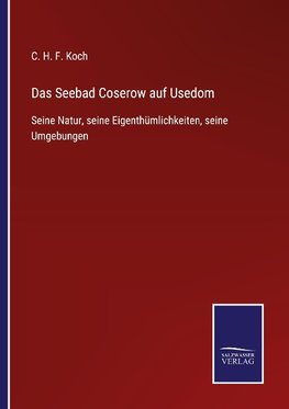 Das Seebad Coserow auf Usedom