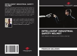 INTELLIGENT INDUSTRIAL SAFETY HELMET