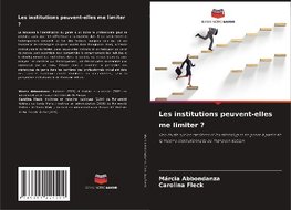 Les institutions peuvent-elles me limiter ?