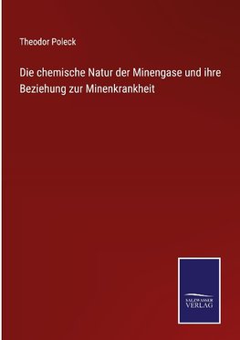 Die chemische Natur der Minengase und ihre Beziehung zur Minenkrankheit