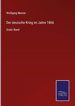 Der deutsche Krieg im Jahre 1866