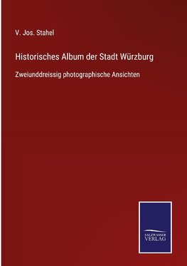 Historisches Album der Stadt Würzburg