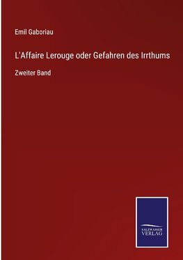 L'Affaire Lerouge oder Gefahren des Irrthums